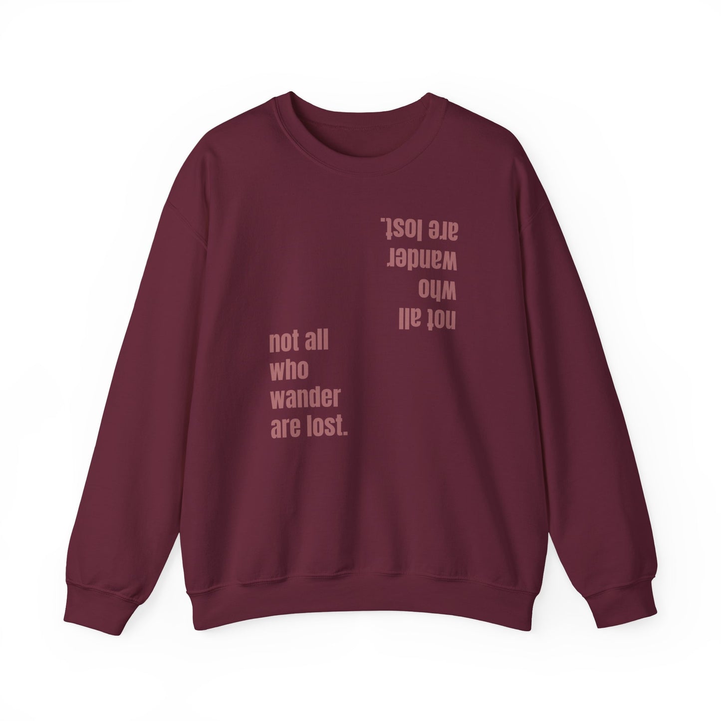 "Not All Who Wander Are Lost" Sweatshirt